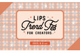 満足度は驚きの100%!美容クリエイターの交流イベント『LIPS Trend Fes FOR CREATORS』を9月6日(土)に開催