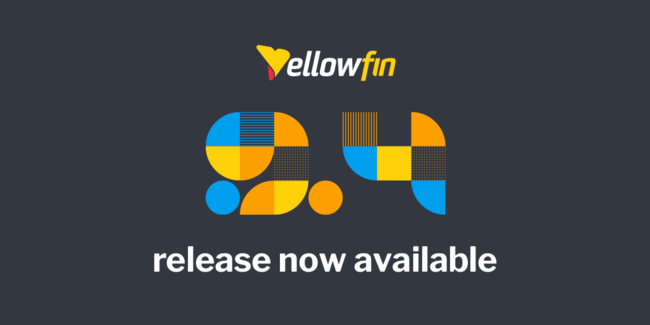 Yellowfin 9.4 リリース