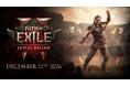 『Path of Exile 2』、刃を構えよ！ 12月11日（PST）に正式リリース（1.0）へ