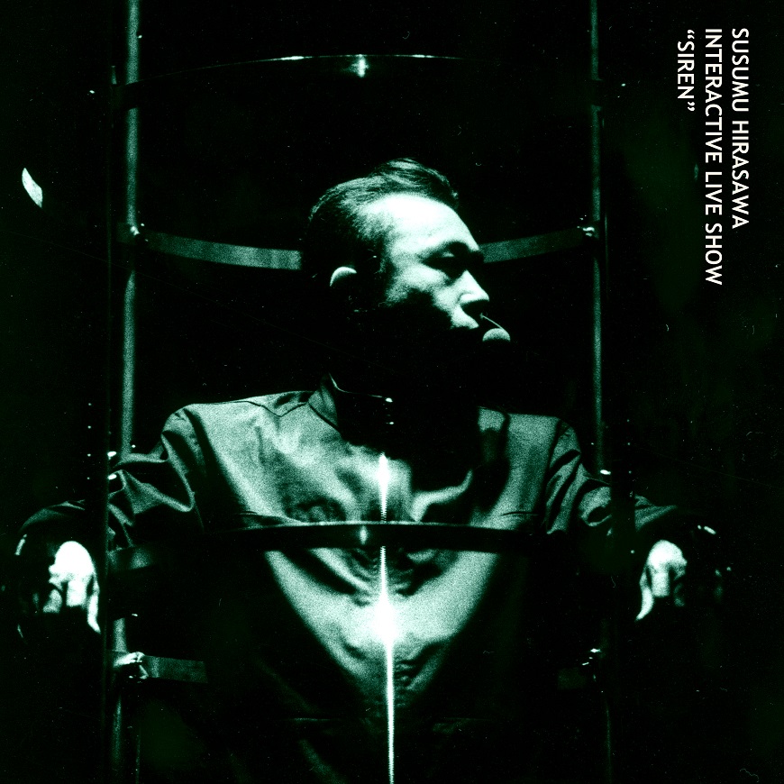 平沢進 1996年に行ったインタラクティヴ ライヴ ショー Siren 架空のソプラノ の音源を明日11月27日よりデジタル配信開始 日本コロムビア株式会社のプレスリリース