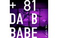 +81 DA B BABE、12月13日(月) HMV&BOOKS SHIBUYA1st DIGITAL SINGLE 『Catch Me』リリースツアーファイナルを開催！！