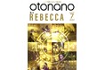 ウェブで読める大人の音楽誌「otonano」7月号が７月31日完成！ 特集：REBECCA。デビュー40周年を迎えるREBECCA音楽の魅力を徹底検証。スペシャルトレーラー映像も公開!!