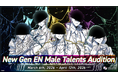 "FIRST STAGE PRODUCTION EN" The 4th Generation Male Talent Audition Open