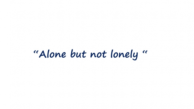 Alone but not Lonely