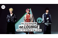 メジャー2ndオリジナルフルアルバム『TRINITY』リリース記念！Non Stop Rabbitメンバー登場の「LOUNGE」特集イベントを開催！