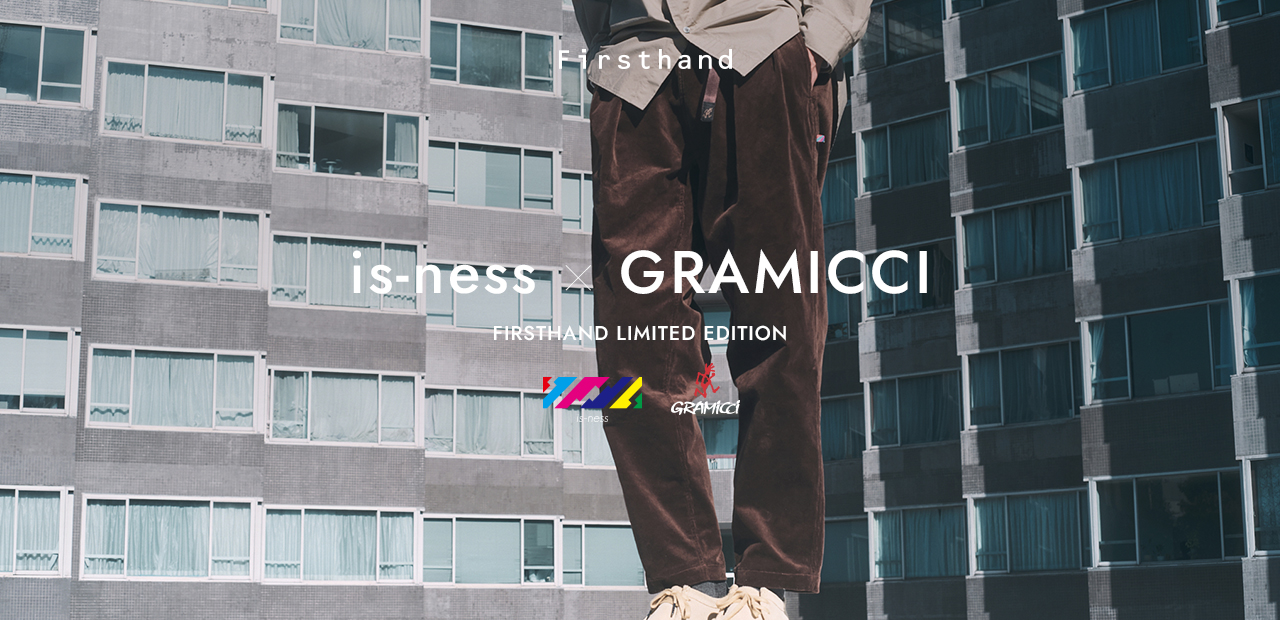 is-ness」×「Gramicci」初となるコラボレーション！Firsthand RAYARD