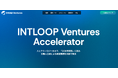 INTLOOPがアクセラレータープログラム「INTLOOP Ventures Accelerator」を開始