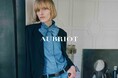 【AUBRIOT】松屋銀座 アンタイトル サロンにて3月6日(金)よりPOP UP SHOPを開催