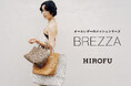 【HIROFU】職人の手仕事の温もりを纏う。オールレザーのメッシュシリーズ「BREZZA（ブレッツァ）」に、新型と新色が登場。