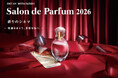 ニッチフレグランス専門店「NOSE SHOP（ノーズショップ）」が香水の祭典「サロン ド パルファン 2026」へ出店！日本初上陸の4ブランドを携え、伊勢丹新宿店に登場