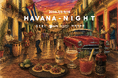 「夏、ラテンの風に酔う。」KEEP WILL GROUP 4店舗合同開催 夏季限定イベント「HAVANA-NIGHT（ハバナ-ナイト）」
