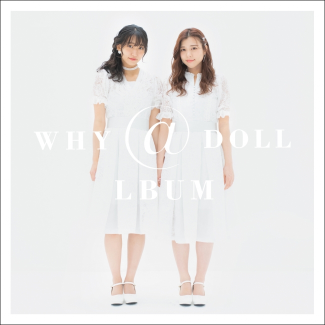 WHY@DOLL「＠LBUM ～Selection 2014-2019～」