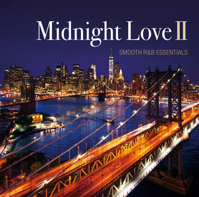 『MIDNIGHT LOVEⅡ - SMOOTH R&B ESSENTIALS』