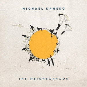 Michael Kaneko『The Neighborhood』ジャケット