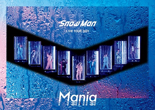 邦楽映像1位 Snow Man「Snow Man LIVE TOUR 2021 Mania」 邦楽映像1位 Snow Man「Snow Man LIVE TOUR 2021 Mania」