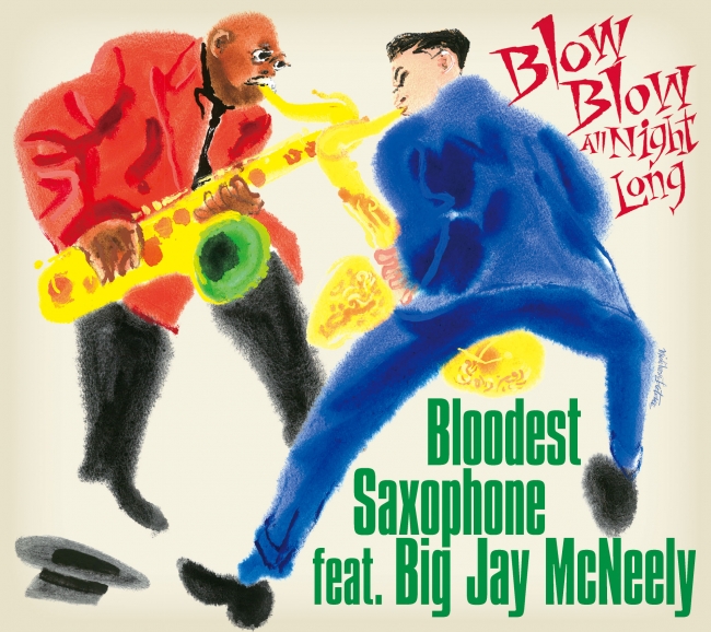 BLOODEST SAXOPHONE feat. BIG JAY McNELY