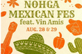 【ノーガホテル 秋葉原 東京】 暑い夏にぴったりのメキシカンメニューを楽しむ「NOHGA MEXICAN FES feat. Vin Amis」8/28(木)・29(金)の2日間限定開催!