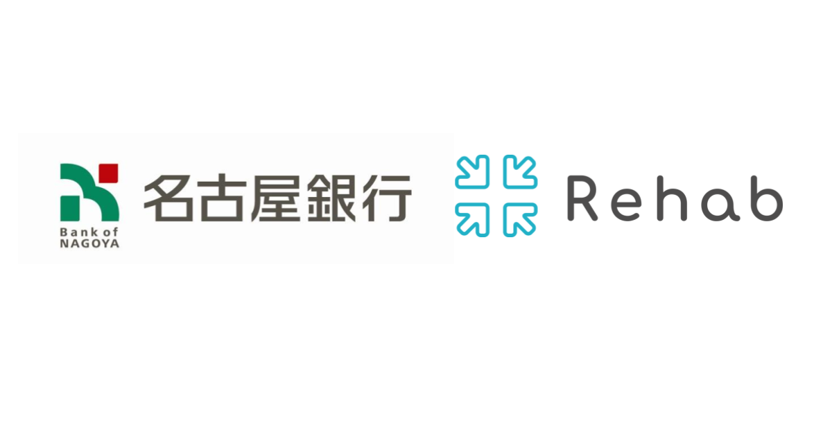 介護リハビリテックのRehab、名古屋銀行と「ビジネスマッチング契約」を締結