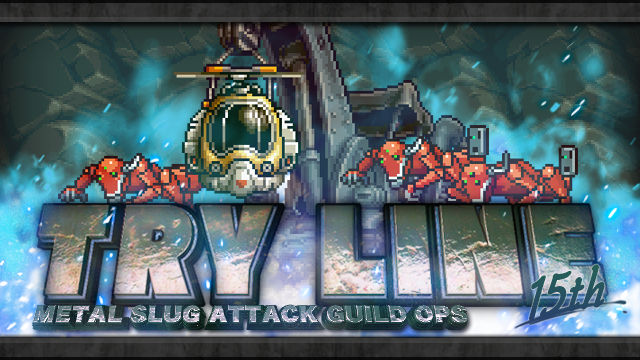 Metal Slug Attack ギルドイベント Try Line 15th を開催 ギルドで専用マップを攻略して豪華報酬をgetしよう 株式会社snkのプレスリリース