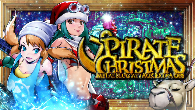 Metal Slug Attack 海賊団の ウェンディ がコンバットケンダマで敵を倒す イベント Pirate Christmas 開催 株式会社snkのプレスリリース