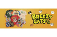 BREEZEからやんちゃでキュートな“BREEZY CATS”が誕生！デビューアイテムを公開。