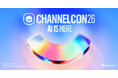 豪華登壇者多数！チャネルトークのビジネスカンファレンス「CHANNELCON 2026」を6月4日に開催