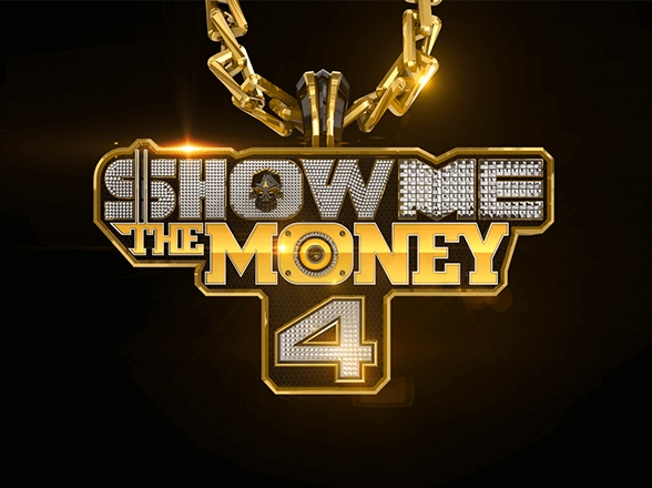 SHOW ME THE MONEY 4