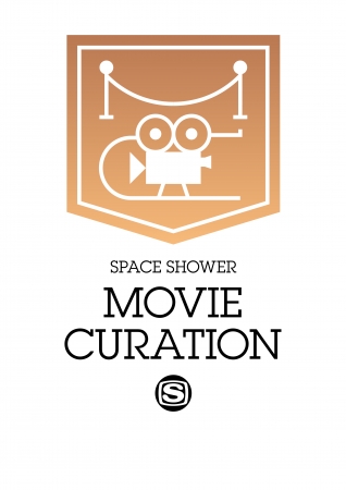 SPACE SHOWER MOVIE CURATION