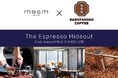 メズム東京×猿田彦珈琲「スペシャルコーヒーイベント The Espresso Hideout」を開催