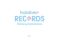 《hololive RECORDS MUSIC STAGE 2027》開催決定＆セレクションアルバム『hololive RECORDS HISTORY COLLECTION』予約開始！