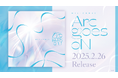 にじさんじ7周年記念プロジェクト楽曲『Arc goes oN』のシングルCDが2025年2月26日(水)に発売!2025年2月2日(日)22時より予約受付開始!