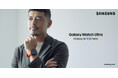 最新スマートウォッチ「Galaxy Watch Ultra」元プロサッカー選手 鈴木啓太起用Web動画&屋外広告 本日より順次公開
