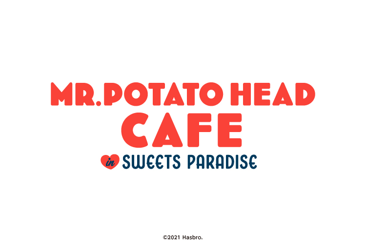 ミスターポテトヘッドカフェ をスイーツパラダイス池袋店にて開催決定 スイーツパラダイスのプレスリリース