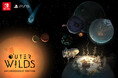 繰り返す"最後の22分"、あなたはなにをする? Switch/PS5用ソフト『Outer Wilds: Archaeologist Edition』パッケージ版(通常版/特装版)本日発売!