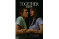 『TOGETHER／トゥギャザー』Blu-ray 9月2日発売決定！