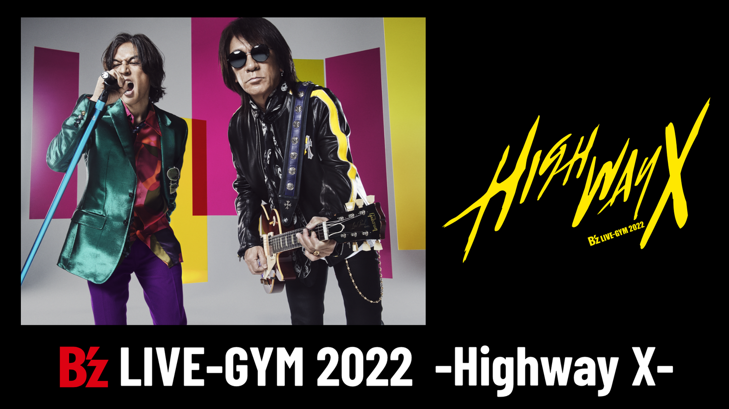 B'zの約3年ぶりの全国ツアー『B'z LIVE-GYM 2022 -Highway X-』最終公演をU-NEXTにて配信ライブ決定 ...