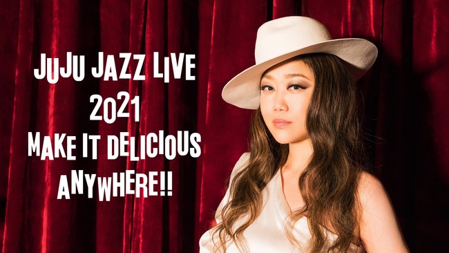 ブルーノート東京で開催 Juju Jazz Live 21 Make It Delicious Anywhere をu Nextでライブ配信決定 株式会社 U Nextのプレスリリース