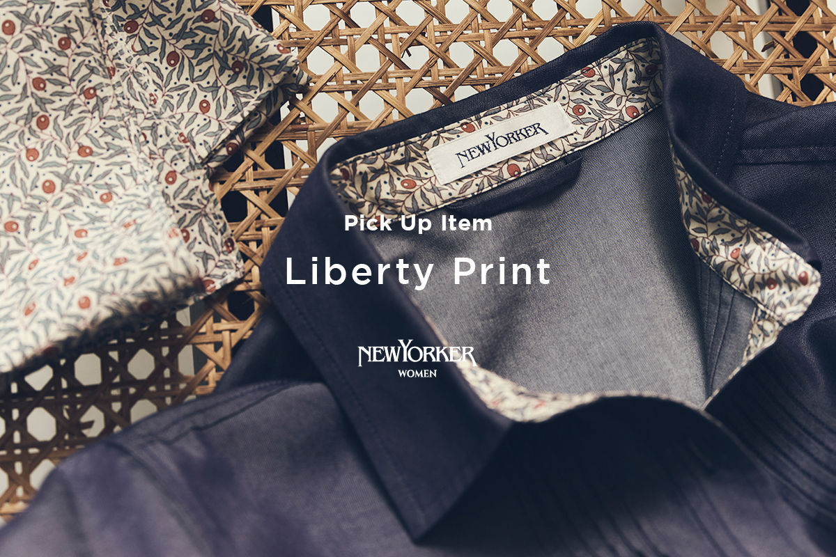 ニューヨーカー ウィメンズ「PICK UP ITEM “Liberty Print”」を紹介