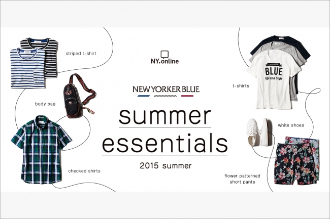NEWYORKER BLUE ／ Summer Essentials