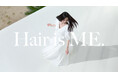 【haru】新たにブランドメッセージとして「Hair is Me」を公開 ― “どう見られたいか” ではなく、“どう在りたいか” を選ぶ時代へ