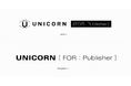UNICORN、メディア収益改善に向けた支援サービス「UNICORN FOR： Publisher」を提供開始。健全な広告エコシステムの実現に向けて、メディアの価値向上をサポート