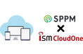 ISM CloudOneとSPPM3.0が連携開始