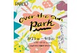 TBS Podcast「OVER THE SUN」展覧会『OVER THE SUN PARK ～私たちの花が咲いたよ～』待望の仙台PARCO巡回＆トークショーの開催決定！