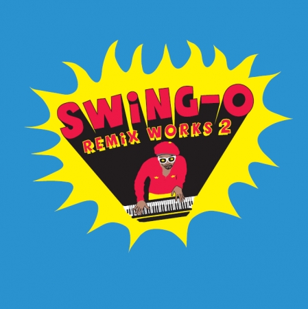 SWING-O「SWING-O remix works 2（RHYMESTER／DAG FORCE）」