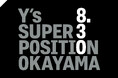 Y’s SUPER POSITION OKAYAMA、2025年8月30日(土)オープン