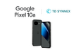 TD SYNNEX、法人向けにスマートフォン「Google Pixel 10a」取り扱い開始