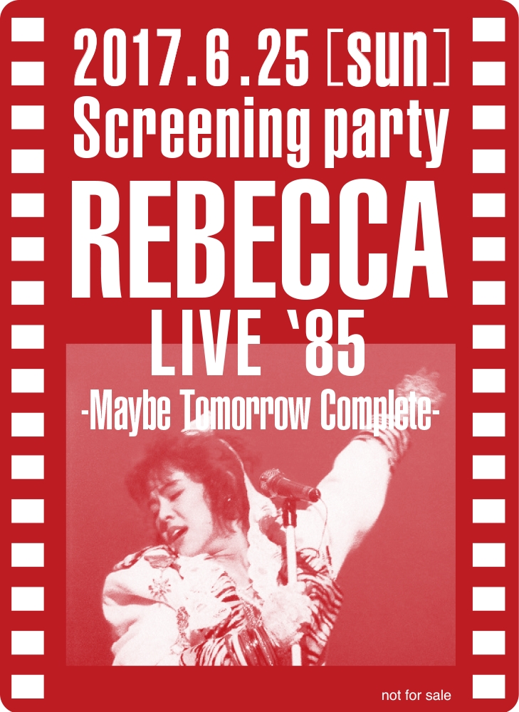 レベッカ伝説のライブ映像が公開 劇場版 Rebecca Live 85 Maybe Tomorrow Complete ライブ ビューイング ジャパンのプレスリリース