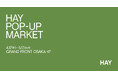 【HAY】GRAND FRONT大阪 にて『HAY POP-UP MARKET』を開催！