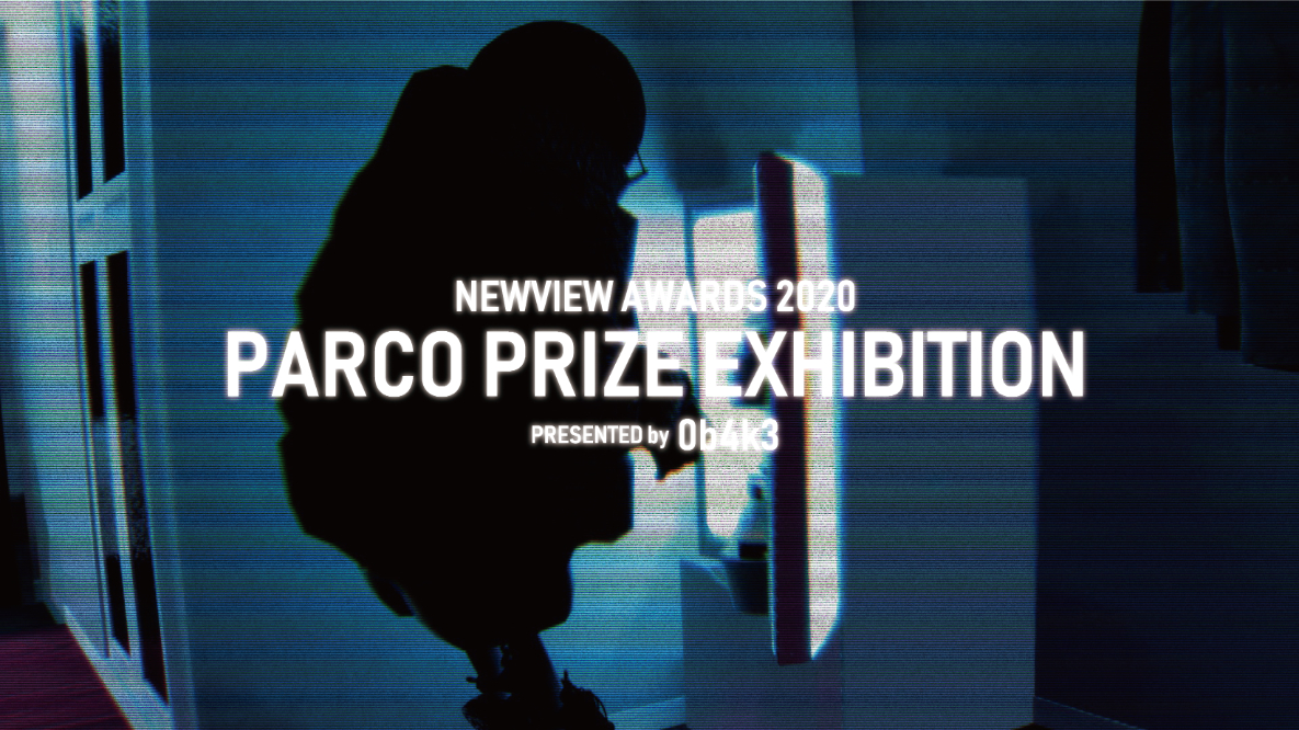 「NEWVIEW AWARDS 2020 PARCO PRIZE EXHIBITION」心斎橋・SkiiMa Galleryにて開催