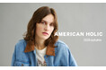 【AMERICAN HOLIC】2026秋のシーズンテーマは「NEW ORDINARY」−スタンダードを再構築し、少しの遊び心をプラスした “クリエイティブな大人の日常着”